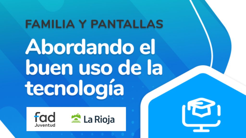 Familia y Pantallas La Rioja 2024