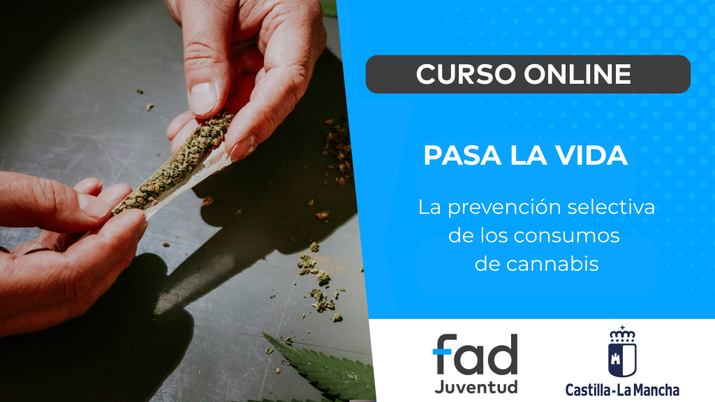 Curso Pasa la vida prevención selectiva cannabis adolescentes